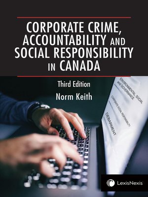 cover image of Corporate Crime, Accountability, and Social Responsibility in Canada, 3rd Edition